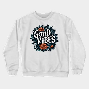 Good Vibes Crewneck Sweatshirt